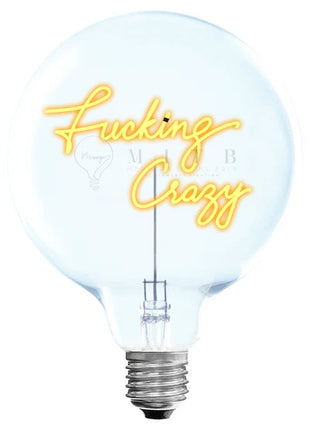 994310 MITB Bulb Fucking Crazy tekst lamp draadloos