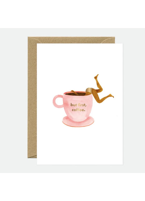 All The Ways To Say wenskaart but coffee first 1403